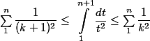 \sum_{1}^{n}\dfrac{1}{(k+1)^2} \leq \begin{aligned} \int_1^{n+1} \dfrac{dt}{t^2} \end{aligned} \leq \sum_1^n\dfrac{1}{k^2}